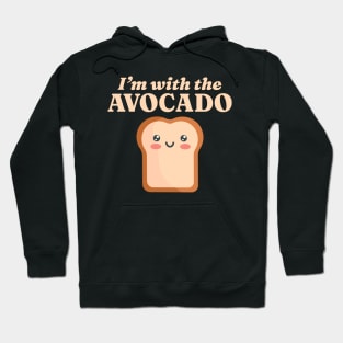 I'm with the Avocado Kawaii Cute Toast Couples Matching Hoodie